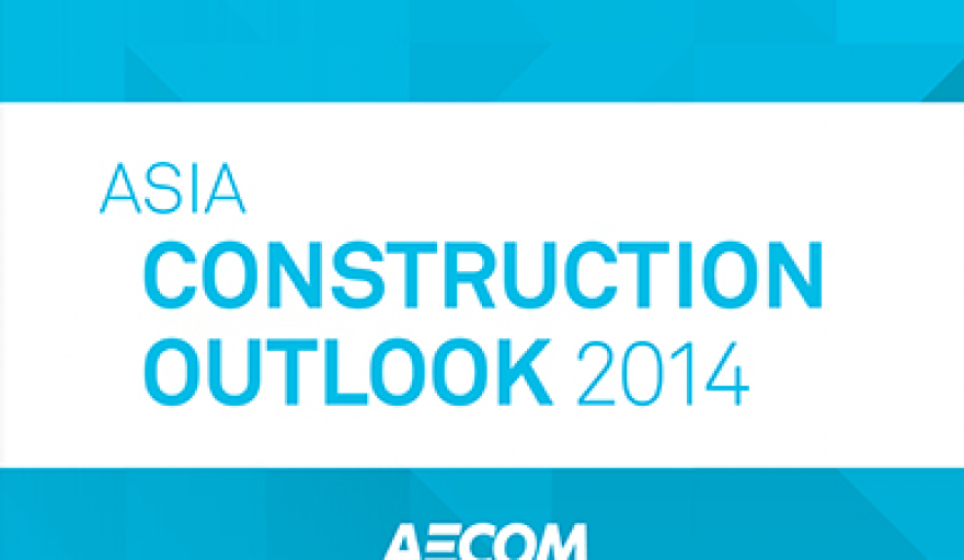 Asia Construction Outlook 2014 Released