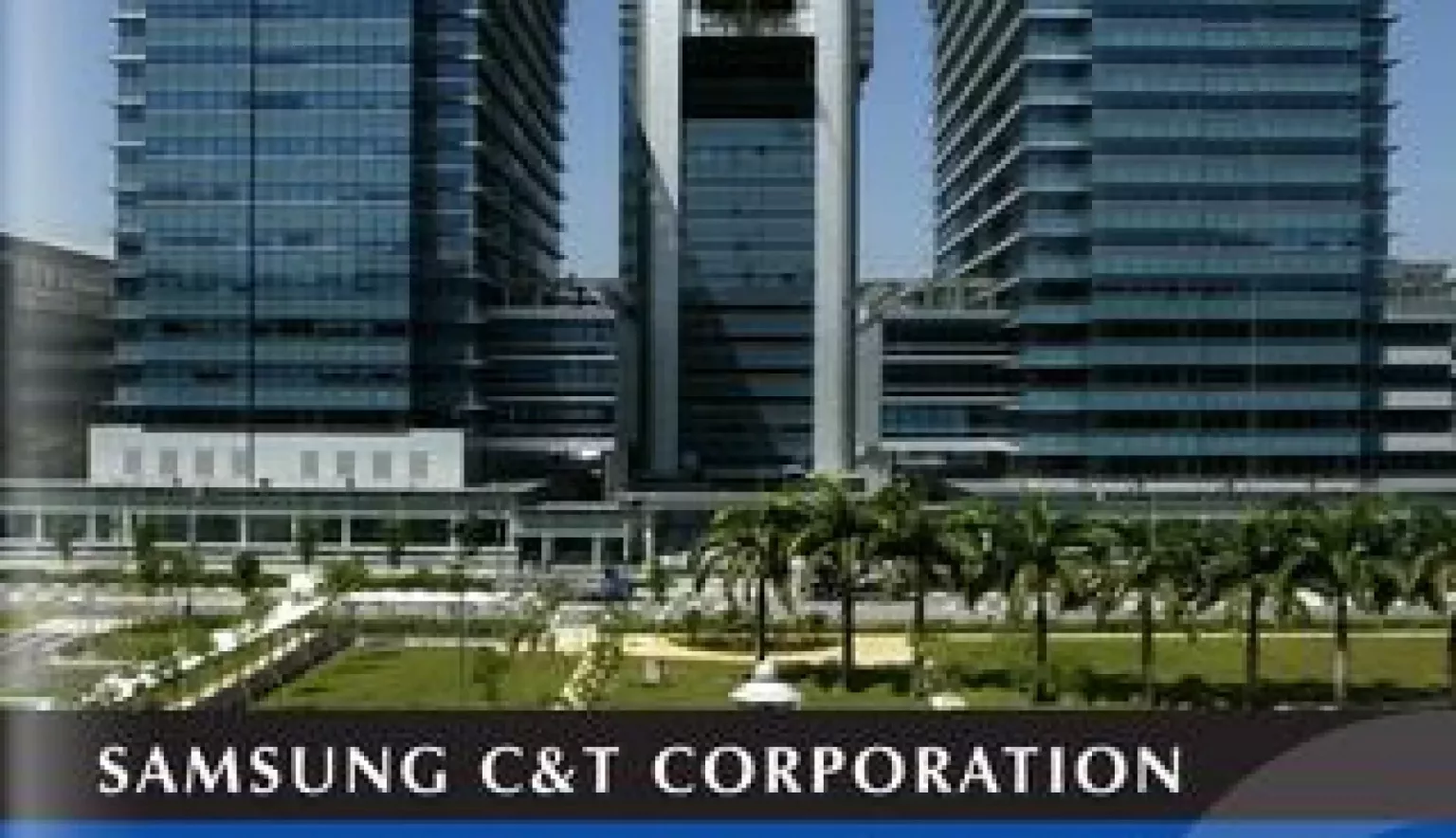 Samsung C&T Corporation Singapore in Safe Hands APAC Outlook Magazine